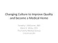 Changing Culture to Improve Quality and become a Medical Home PowerPoint PPT Presentation