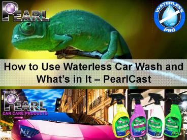 How to Use Waterless Car Wash and What’s in It – PearlCast