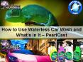 How to Use Waterless Car Wash and What’s in It – PearlCast PowerPoint PPT Presentation