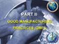 PART II GOOD MANUFACTURING PRACTICES (GMP) PowerPoint PPT Presentation