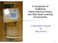A Comparison of Traditional, Videoconference-based, and Web-based Learning Environments PowerPoint PPT Presentation
