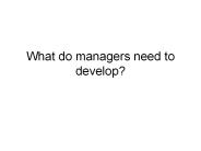 What do managers need to develop?