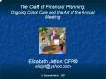 The Craft of Financial Planning: Ongoing Client Care and the Art of the Annual Meeting PowerPoint PPT Presentation
