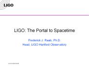 LIGO: The Portal to Spacetime