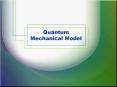 Quantum Mechanical Model PowerPoint PPT Presentation