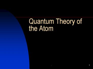 Quantum Theory of the Atom