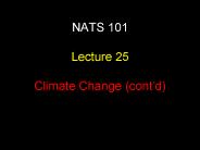 NATS 101  Lecture 25 Climate Change (cont