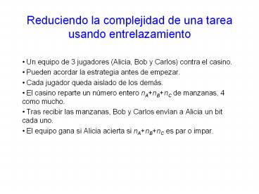 Reduciendo la complejidad de una tarea usando entrelazamiento