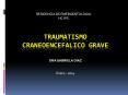 TRAUMATISMO CRANEOENCEFALICO GRAVE PowerPoint PPT Presentation