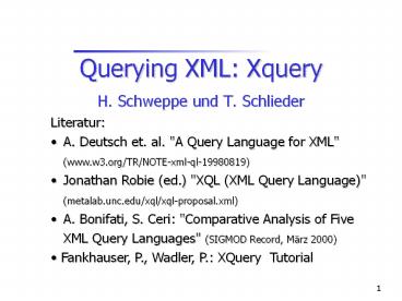 Querying XML: Xquery H. Schweppe und T. Schlieder