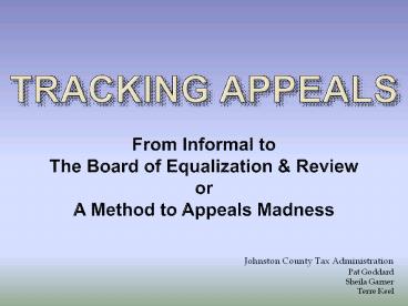 TRACKING APPEALS From Informal to The Board of Equalization