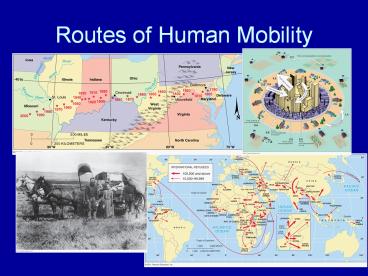 Routes of Human Mobility