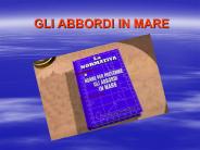 GLI ABBORDI IN MARE