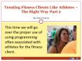Treating Fitness Clients Like Athletes –The Right Way Part 2 PowerPoint PPT Presentation