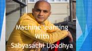 Machine learning With Sabyasachi Upadhya