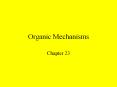 Organic%20Mechanisms PowerPoint PPT Presentation