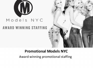 Promotional Models NYC - Award winning promotional staffing