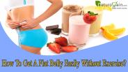 How To Get A Flat Belly Easily Without Exercise?