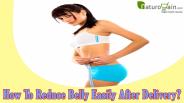 How To Reduce Belly Easily After Delivery?