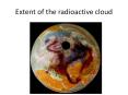 Extent of the radioactive cloud PowerPoint PPT Presentation