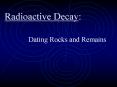Dating Rocks and Remains PowerPoint PPT Presentation