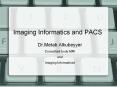 Imaging%20Informatics%20and%20PACS PowerPoint PPT Presentation