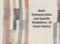 Basic Characteristics and Quality Gradations of Linen Fabrics PowerPoint PPT Presentation