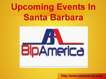 Upcoming Events In Santa Barbara