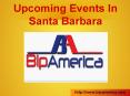 Upcoming Events In Santa Barbara PowerPoint PPT Presentation