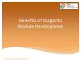 Top 5 Benefits of Magento Module Development PowerPoint PPT Presentation
