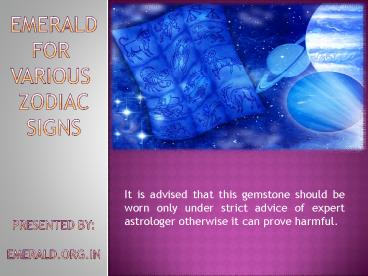 Emerald for  Various zodiac Signs