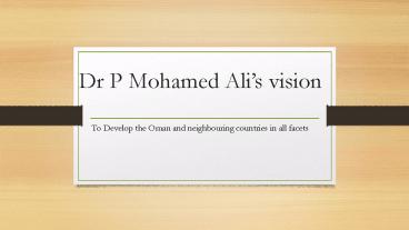 Dr P Mohamed Ali's vision development in all facets