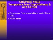 CHAPTER%20XVIII%20Temporary%20Free%20Importations%20
