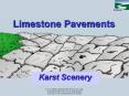 Limestone Pavements PowerPoint PPT Presentation