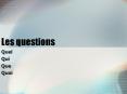 Les questions PowerPoint PPT Presentation