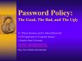 Password Policy: The Good, The Bad, and The Ugly PowerPoint PPT Presentation