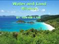 Water and Land Biomes PowerPoint PPT Presentation