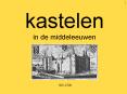 kastelen in de middeleeuwen PowerPoint PPT Presentation