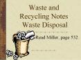 Waste and Recycling Notes Waste Disposal PowerPoint PPT Presentation