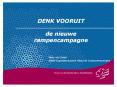 DENK VOORUIT de nieuwe rampencampagne PowerPoint PPT Presentation