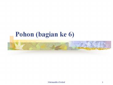 Pohon (bagian ke 6)