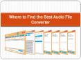 Where to Find the Best Audio File Converter PowerPoint PPT Presentation