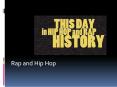 Rap and Hip Hop PowerPoint PPT Presentation