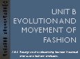 UNIT B EVOLUTION AND MOVEMENT OF FASHION PowerPoint PPT Presentation
