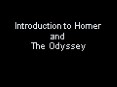 Introduction to Homer and The Odyssey PowerPoint PPT Presentation