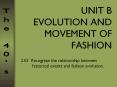 UNIT B EVOLUTION AND MOVEMENT OF FASHION PowerPoint PPT Presentation