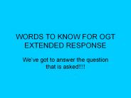 WORDS TO KNOW FOR OGT EXTENDED RESPONSE