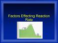Factors Effecting Reaction Rate PowerPoint PPT Presentation