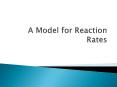 A Model for Reaction Rates PowerPoint PPT Presentation