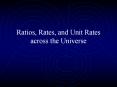 Ratios, Rates, and Unit Rates across the Universe PowerPoint PPT Presentation